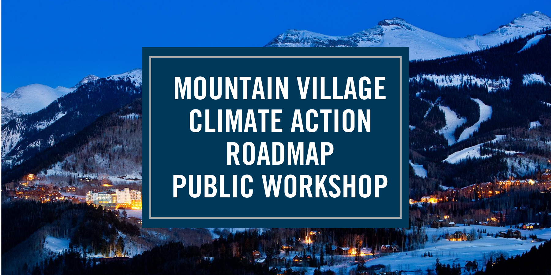 Climate Action Roadmap Workshop Town Of Mountain Village